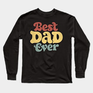 Best Dad Ever Long Sleeve T-Shirt